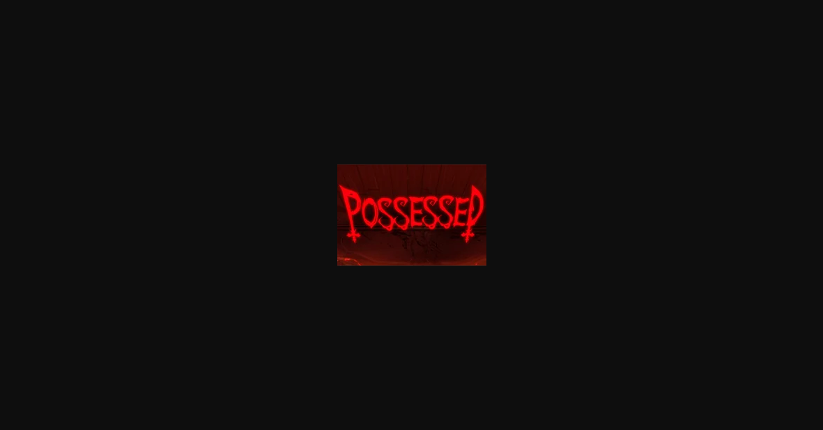Possessed